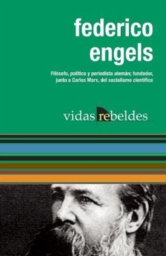 Federico Engels: Vidas Rebeldes - Engels, Friedrich