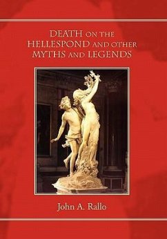 Death on the Hellespond and Other Myths and Legends - Rallo, John A.