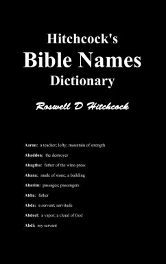 Hitchcock's Bible Names Dictionary - Hitchcock, Roswell D.
