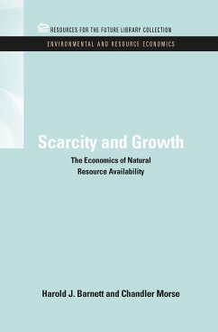 Scarcity and Growth - Barnett, Harold J; Morse, Chandler