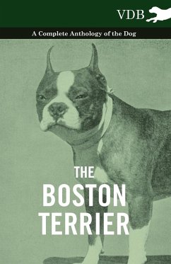 The Boston Terrier - A Complete Anthology of the Dog - - Various