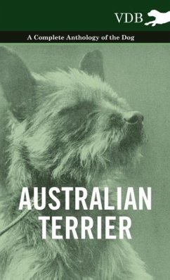 Australian Terrier - A Complete Anthology of the Dog