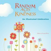 Random Acts of Kindness: An Illustrated Celebration (Treat People with Kindness, for Fans of Chicken Soup for the Soul)