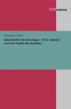 Geschichte als bricolage - Seitz, Stephan