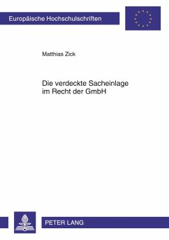 Die verdeckte Sacheinlage im Recht der GmbH - Zick, Matthias