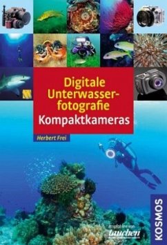 Digitale Unterwasserfotografie - Kompaktkameras - Frei, Herbert