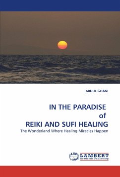 IN THE PARADISE of REIKI AND SUFI HEALING - GHANI, ABDUL