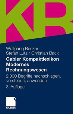 Gabler Kompaktlexikon Modernes Rechnungswesen - Becker, Wolfgang;Lutz, Stefan;Back, Christian