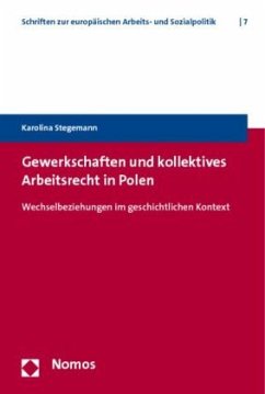 Gewerkschaften und kollektives Arbeitsrecht in Polen - Stegemann, Karolina