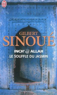 Inch' Allah - Le Souffle Du Jasmin - Sinoué, Gilbert