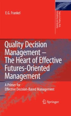 Quality Decision Management -The Heart of Effective Futures-Oriented Management - Frankel, E.G.