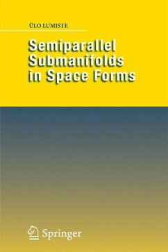 Semiparallel Submanifolds in Space Forms - Lumiste, Ülo