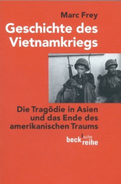 Geschichte des Vietnamkriegs - Frey, Marc