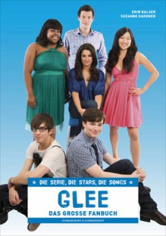 Glee - Das große Fanbuch - Balser, Erin; Gardner, Suzanne