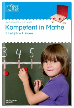 LÜK. Kompetent in Mathe 1. Klasse / 1. Halbjahr - Müller, Heiner; Bettner, Marco; Dinges, Erik