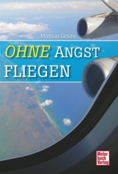 Ohne Angst fliegen - Gnida, Mathias