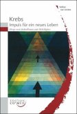 Krebs - Impuls für ein neues Leben