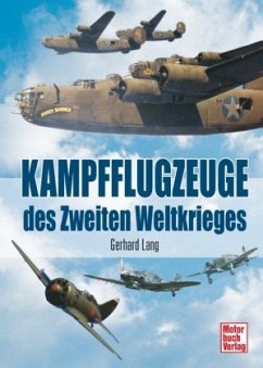 Kampfflugzeuge des Zweiten Weltkrieges - Lang, Gerhard