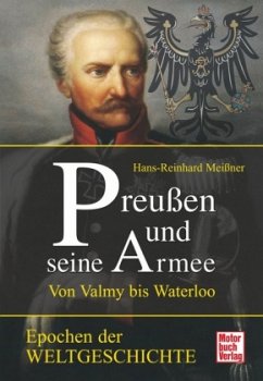 Von Valmy bis Waterloo / Preußen und seine Armee Bd.1 - Meißner, Hans-Reinhard