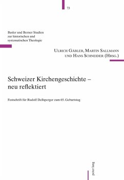 Schweizer Kirchengeschichte ¿ neu reflektiert