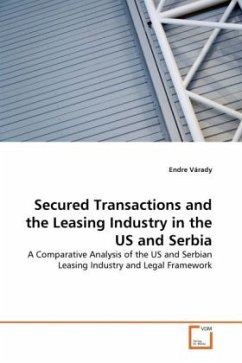 Secured Transactions and the Leasing Industry in the US and Serbia - Várady, Endre