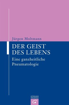 Der Geist des Lebens - Moltmann, Jürgen