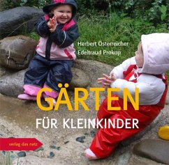 Gärten für Kleinkinder - Österreicher, Herbert;Prokop, Edeltraud