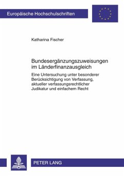 Bundesergänzungszuweisungen im Länderfinanzausgleich - Fischer, Katharina