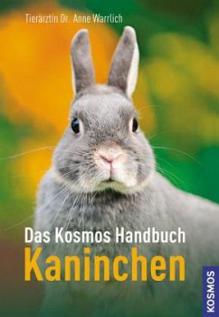 Das Kosmos Handbuch Kaninchen - Warrlich, Anne