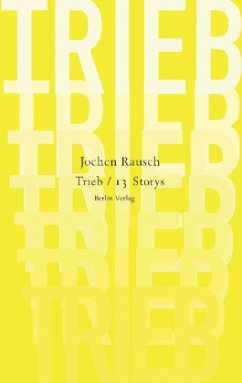 Trieb / 13 Storys - Rausch, Jochen