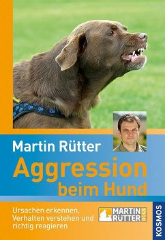 Aggression beim Hund - Rütter, Martin