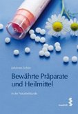 Bewährte Präparate und Heilmittel in der Naturheilkunde