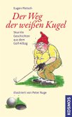 Der Weg der weißen Kugel