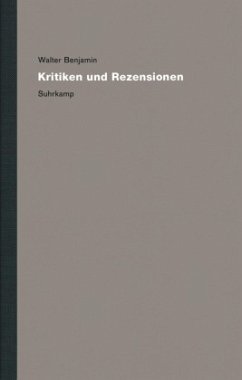 Kritiken und Rezensionen, 2 Bde. / Werke und Nachlaß. Kritische Gesamtausgabe 13/1-2 - Benjamin, Walter;Benjamin, Walter