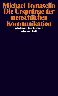 Die Ursprünge der menschlichen Kommunikation - Tomasello, Michael