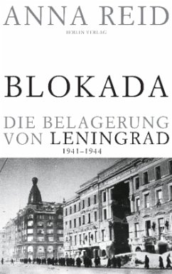 Blokada. Die Belagerung von Leningrad, 1941-1944 - Reid, Anna