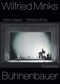 Wilfried Minks. Bühnenbauer - Maack, Ulrike;Minks, Wilfried