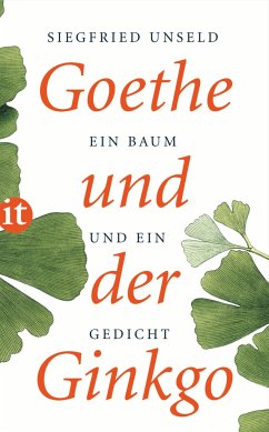 Goethe und der Ginkgo - Unseld, Siegfried