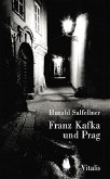 Franz Kafka und Prag Franz Kafka und Prag