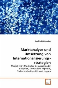 Marktanalyse und Umsetzung von Internationalisierungs-strategien - Wittgruber, Siegfried