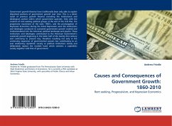 Causes and Consequences of Government Growth: 1860-2010 - Friedle, Andrew