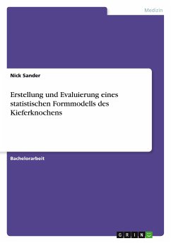 Erstellung und Evaluierung eines statistischen Formmodells des Kieferknochens - Sander, Nick