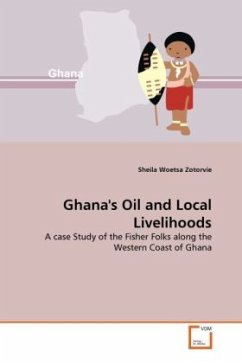 Ghana's Oil and Local Livelihoods - Zotorvie, Sheila Woetsa
