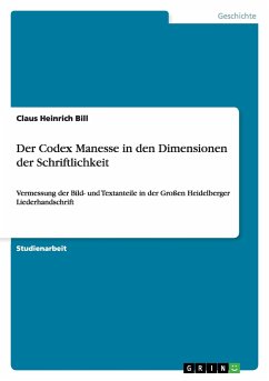 Der Codex Manesse in den Dimensionen der Schriftlichkeit - Bill, Claus Heinrich