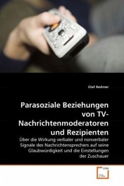 Parasoziale Beziehungen von TV-Nachrichtenmoderatoren und Rezipienten - Redmer, Olaf