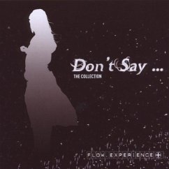 Don'T Say...The Collection - Flow.Experience