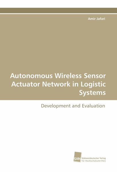 Autonomous Wireless Sensor Actuator Network in Logistic Systems