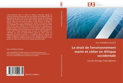 Le droit de l'environnement marin et côtier en Afrique occidentale - ASSEMBONI-OGUNJIMI, Alida