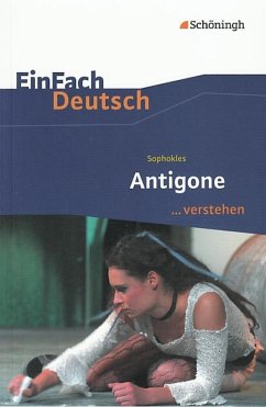 Antigone. EinFach Deutsch ... verstehen - Sophokles; Wölke, Alexandra