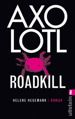 Axolotl Roadkill - Hegemann, Helene